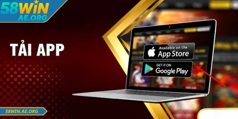 Tải App 58WIN Nhanh Chóng – An Toàn – Tiện Lợi Tối Ưu 1 Tiện lợi – Bảo mật – Truy cập nhanh